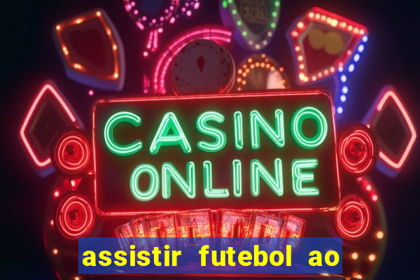 assistir futebol ao vivo portal rmc